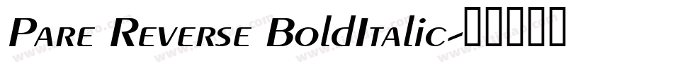 Pare Reverse BoldItalic字体转换
